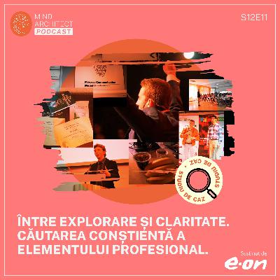Sezonul 12, Episodul 11 - ADN Vocațional - Intersecția între Aptitudine și Pasiune. Filtrul Valorilor. Motivația venită din presiune.
