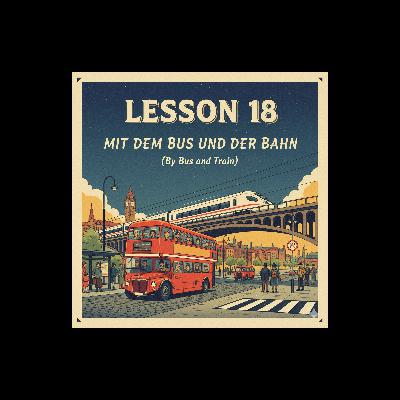 Lesson 18 | Mit dem Bus und der Bahn | By Bus and Train | German A1 (Telugu)