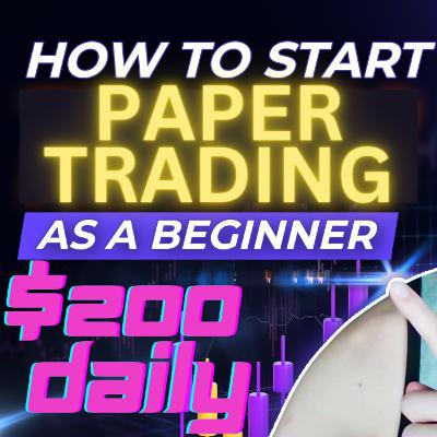 how to make $200 a day trading stocks, How to Start Trading with a Paper Trading Account, how to make $200 a day trading stocks, How to Start Trading with a Paper Trading Account,
