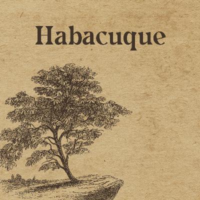 HABACUQUE 3 | PR. HUMBERTO MEDEIROS HABACUQUE 3 | PR. HUMBERTO MEDEIROS