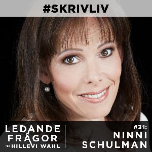 #31: Ninni Schulman om sitt #skrivliv