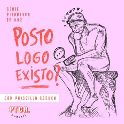 #41 Posto, logo existo?