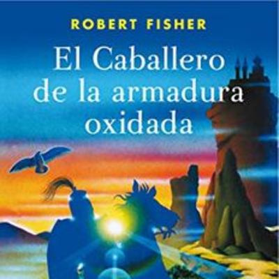 EL CABALLERO DE LA ARMADURA OXIDADA - CAPÍTULO 5 EL CABALLERO DE LA ARMADURA OXIDADA - CAPÍTULO 5