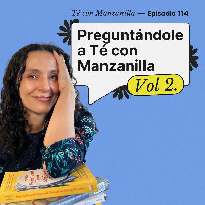 Preguntándole a Té con Manzanilla, Vol. 2