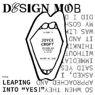 013: Leaping into "YES!" with Joyce Croft 013: Leaping into "YES!" with Joyce Croft