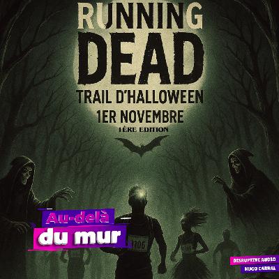 100 - Running Dead, le trail d’Halloween qui va faire frissonner les Paccots