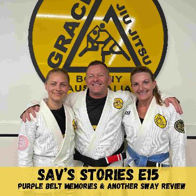 E15: Purple Belt Memories & Another Sway Review E15: Purple Belt Memories & Another Sway Review