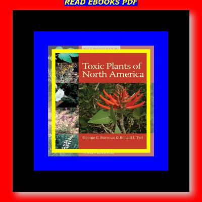 [P.D.F Download] Toxic Plants of North America Read @book ePub