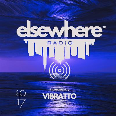 Elsewhere Radio hosted by Vibratto Ep17
