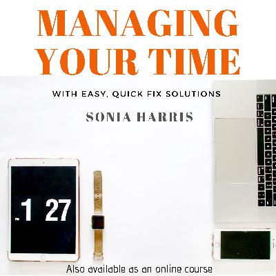 MANAGING YOUR TIME