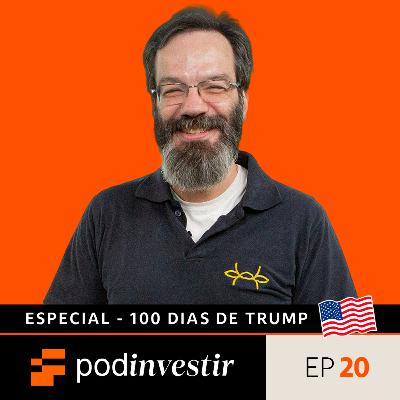 Trump vai destruir o mercado dos Estados Unidos? | Especial 100 dias de Trump, com José Rocha, da Dhalia