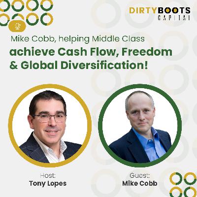 Mike Cobb, helping Middle Class Investors achieve Cash Flow, Freedom & Global Diversification!