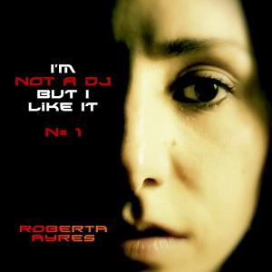 I'm Not A DJ (But I Like It) #1