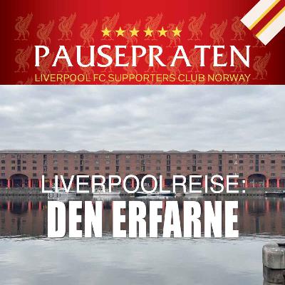 Liverpool-reise for den erfarne Liverpool-reise for den erfarne