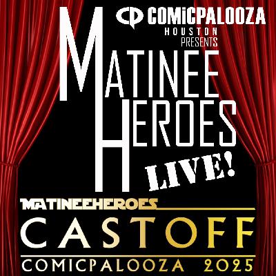CastOFF! Live from Comicpalooza 2025