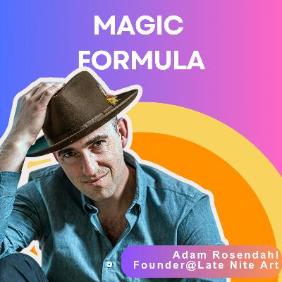 Magic Formula: Art + Leadership = Transformation | Adam Rosendahl Magic Formula: Art + Leadership = Transformation | Adam Rosendahl
