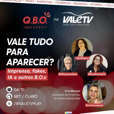 QBO 19 | VALE TUDO NA COMUNICAÇÃO? Imprensa, fakes, IA e outros B.O.s QBO 19 | VALE TUDO NA COMUNICAÇÃO? Imprensa, fakes, IA e outros B.O.s