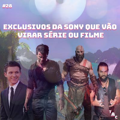 Triple A Cast #28 – Quais exclusivos da Sony que vão virar séries ou filmes?