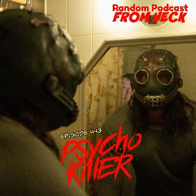 Episode 443: Psycho Killer, 56 Days, Wonder Man, and More