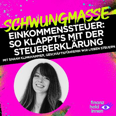 #318 Einkommensteuer verstehen: So klappt’s mit der Steuererklärung #318 Einkommensteuer verstehen: So klappt’s mit der Steuererklärung