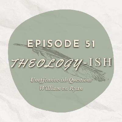 Unoffensive-ish Questions: William vs. Ryan
