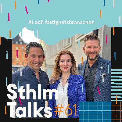 Sthlm Talks #61 – AI och fastighetsbranschen