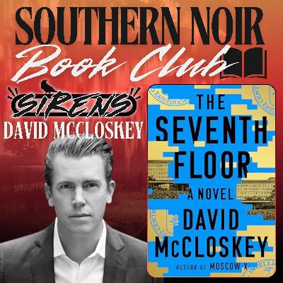 Southern Noir Book Club | David McCloskey, Author & Former CIA Analyst - The Seventh Floor