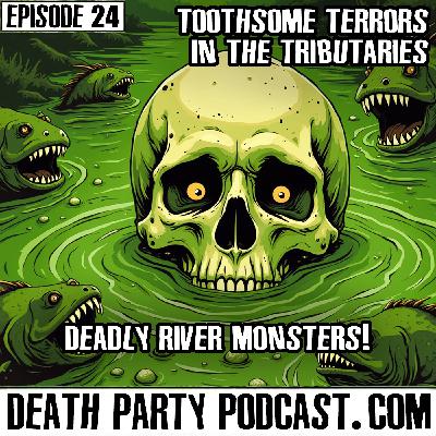 E24 Toothsome Terrors in the Tributaries — Deadly River Monsters E24 Toothsome Terrors in the Tributaries — Deadly River Monsters