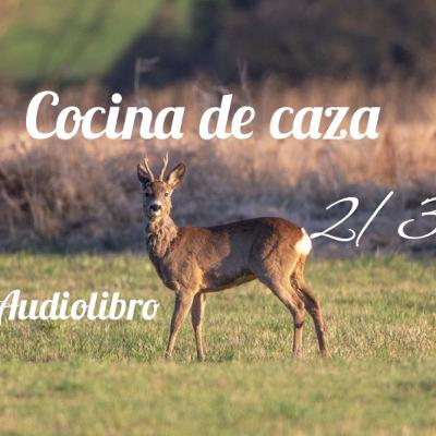 Cocina de caza Recetas / Audiolibro 2/3