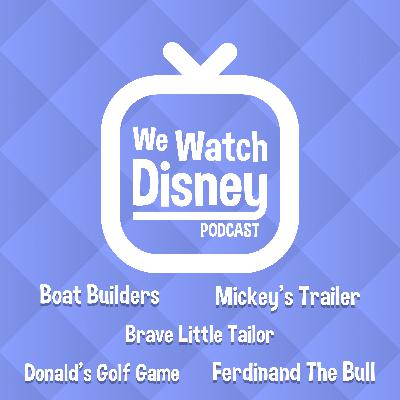 Boat Builders, Mickey‘s Trailer, Brave Little Tailor, Donald‘s Golf Game, Ferdinand The Bull - Episode 9