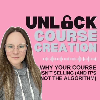 Why Your Course Isn't Selling (And It's Not the Algorithm) - 36