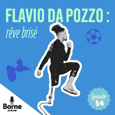 Flavio da Pozzo : rêve brisé Flavio da Pozzo : rêve brisé