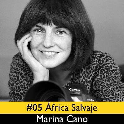 #05 Marina Cano. África Salvaje #05 Marina Cano. África Salvaje