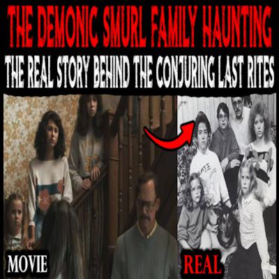 The Smurl Family Haunting | The REAL Story Behind The Conjuring Last Rites