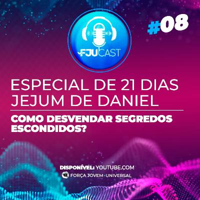 FJUCAST ESPECIAL JD #8 Como desvendar segredos escondidos ?