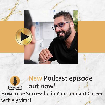 How to be Successful in Your Implant Career How to be Successful in Your Implant Career