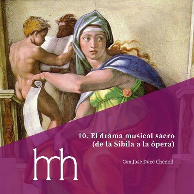 10. El drama musical sacro (de la Sibila a la ópera) 10. El drama musical sacro (de la Sibila a la ópera)