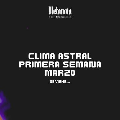 Clima astral - quincena marzo 2026♍🌑 Clima astral - quincena marzo 2026♍🌑