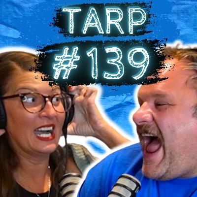 Witnessing Jehovah - The Tarp Report w/ Sam Miller & Jes Anderson #139