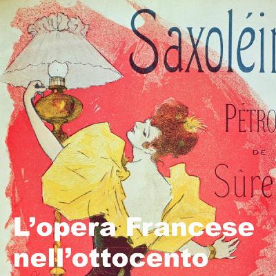 L'Opera Francese dell'ottocento - Camille Saint-Saëns L'Opera Francese dell'ottocento - Camille Saint-Saëns