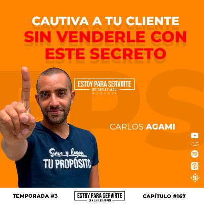 Cautiva a tu Cliente sin Venderle con este Secreto | Estoy Para Servirte
