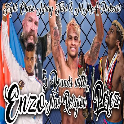 5 Rounds with Enzo "New Religion" Perez Pro MMA Fighter out of Xtreme Couture 5 Rounds with Enzo "New Religion" Perez Pro MMA Fighter out of Xtreme Couture