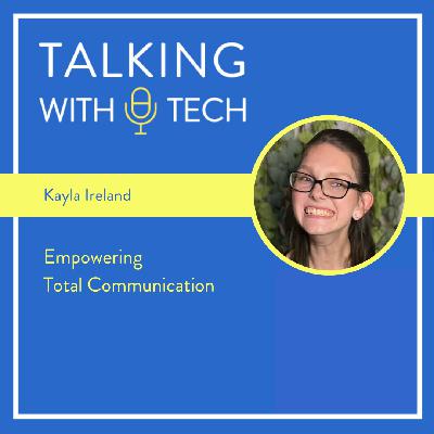 Kayla Ireland:  Empowering Total Communication