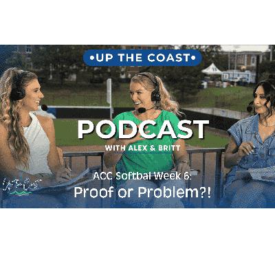 ACC Softball Week 6 Weekend: Proof or Problem?