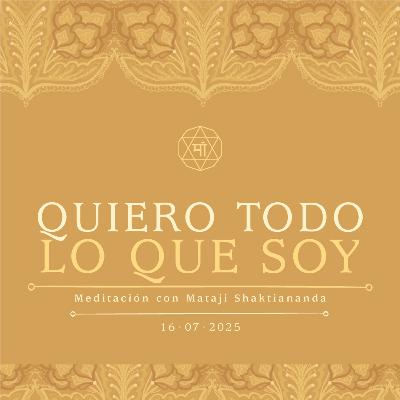 Quiero todo lo que soy