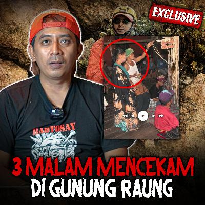 INI HORORNYA GAK MAIN - MAIN!! 8 PENDAKI INI SAMPAI JALANI RITUAL ADAT DI GUNUNG RAUNG