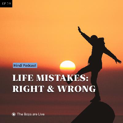 Life Mistakes: The Right & Wrong Perspectives