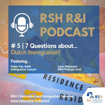 RSH R&I Podcast | Episode 5, 2023 | 7 Questions about Dutch Immigration