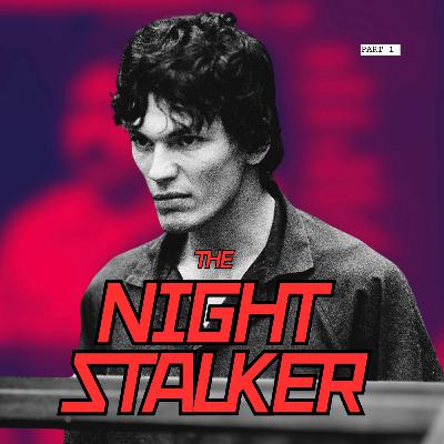 The Night Stalker: Part 1