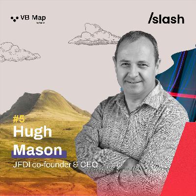 (#5) VB Map podcast: Lessons learned from running JFDI Accelerators and corporate startups: A conversation with Hugh Mason, co-founder & CEO of JFDI (Part 2) (#5) VB Map podcast: Lessons learned from running JFDI Accelerators and corporate startups: A conversation with Hugh Mason, co-founder & CEO of JFDI (Part 2)